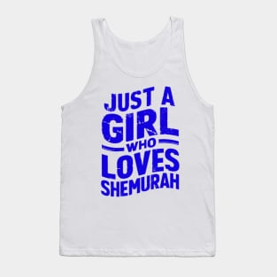 Passover Gift - Just A Girl Who Loves Shemurah Tank Top